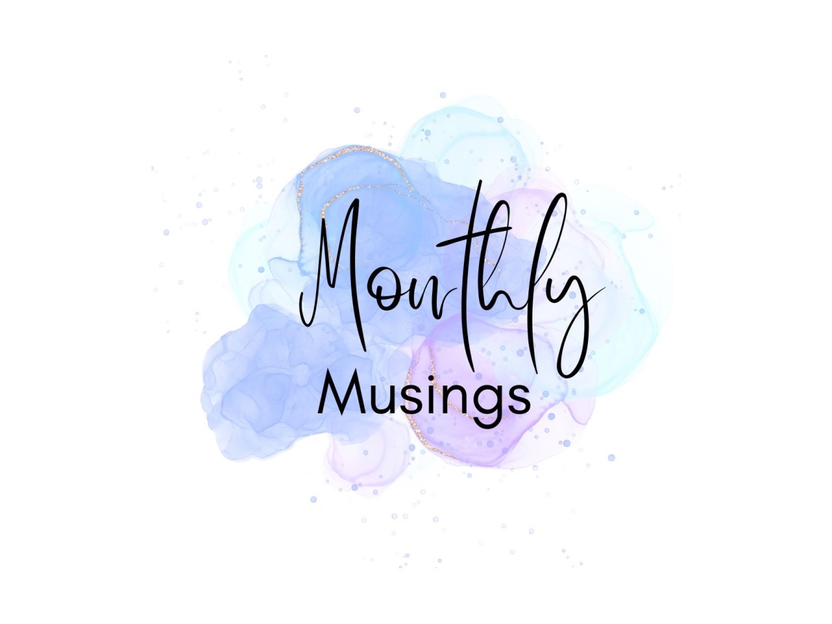 Monthly Musings